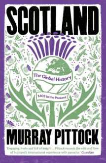 9780300273014-0300273010-Scotland: The Global History: 1603 to the Present