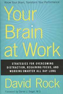 9780061771293-0061771295-Your Brain at Work: Strategies for Overcoming Distraction, Regaining Focus, and Working Smarter All Day Long