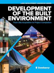 9781260440737-1260440737-Development of the Built Environment: From Site Acquisition to Project Completion