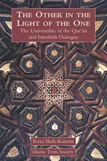 9781903682470-1903682479-The Other in the Light of the One: The Universality of the Qur'an and Interfaith Dialogue
