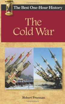 9780991409617-0991409612-The Cold War: The Best One-Hour History
