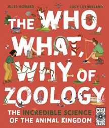 9780711277069-0711277060-The Who, What, Why of Zoology: The Incredible Science of the Animal Kingdom