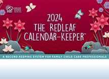 9781605548203-1605548200-The Redleaf Calendar-Keeper 2024: A Record-Keeping System for Family Child Care Professionals