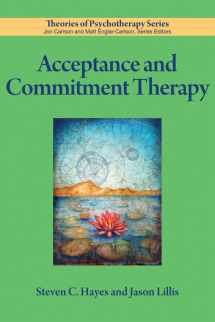 9781433811531-1433811537-Acceptance and Commitment Therapy (Theories of Psychotherapy Series®)