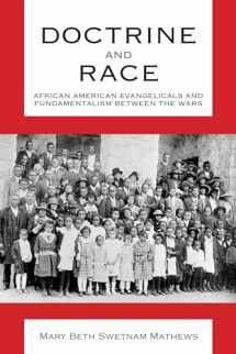 9780817359188-0817359184-Doctrine and Race: African American Evangelicals and Fundamentalism between the Wars (Religion and American Culture)