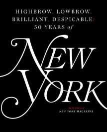 9781501166846-1501166840-Highbrow, Lowbrow, Brilliant, Despicable: Fifty Years of New York Magazine