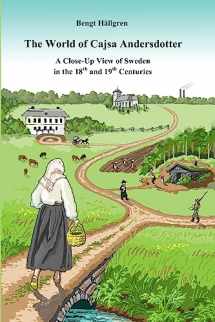 9781977635501-1977635504-The world of Cajsa Andersdotter: A close-up view of Sweden in the 18th and 19th century