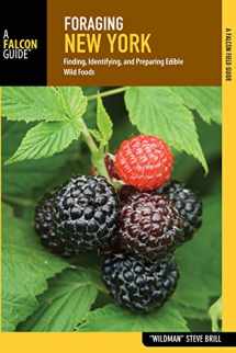 9781493024285-1493024280-Foraging New York: Finding, Identifying, and Preparing Edible Wild Foods (Foraging Series)