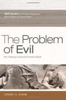 9781433671807-1433671808-The Problem of Evil: The Challenge to Essential Christian Beliefs (B&h Studies in Christian Apologetics)