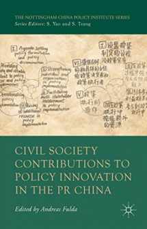 9781137518637-1137518634-Civil Society Contributions to Policy Innovation in the PR China: Environment, Social Development and International Cooperation (The Nottingham China Policy Institute Series)