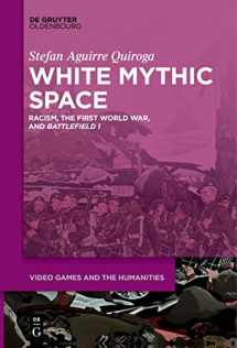 9783111281810-3111281817-White Mythic Space: Racism, the First World War, and ›Battlefield 1‹ (Video Games and the Humanities, 2)