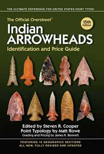 9781440248689-1440248680-The Official Overstreet Indian Arrowheads Identification and Price Guide (Official Overstreet Indian Arrowhead Identification and Price Guide)