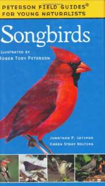9780395979419-0395979412-Songbirds (Peterson Field Guides for Young Naturalists)