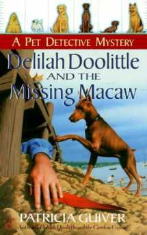 9780425173428-0425173429-Delilah Doolittle and the Missing Macaw (Pet Detective Mystery)