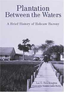 9781596291065-1596291060-Plantation Between the Waters: A Brief History of Hobcaw Barony (Landmarks)