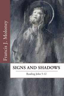 9781592447930-1592447937-Signs and Shadows: Reading John 5-12