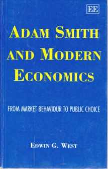 9781852787448-1852787449-Adam Smith and Modern Economics: From Market Behaviour to Public Choice