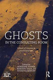 9780415728676-0415728673-Ghosts in the Consulting Room (Relational Perspectives Book Series)