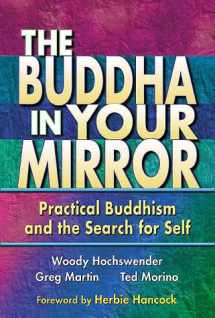 9780967469713-0967469716-The Buddha in Your Mirror: Practical Buddhism and the Search for Self