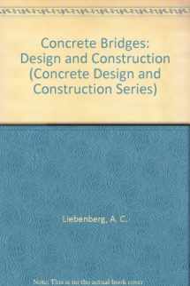 9780470218655-0470218657-Concrete Bridges: Design and Construction (Concrete Design and Construction Series)