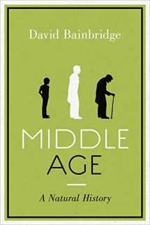 9781846272677-184627267X-Middle Age: A Natural History