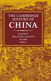 9780521243346-0521243343-The Cambridge History of China, Vol. 9: The Ch'ing Dynasty, Part 1: To 1800