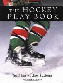 9781552090503-1552090507-The Hockey Play Book: Teaching Hockey Systems
