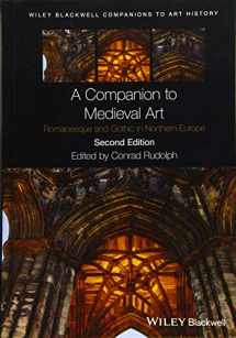 9781119077725-1119077729-A Companion to Medieval Art: Romanesque and Gothic in Northern Europe (Blackwell Companions to Art History)
