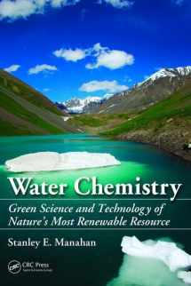 9781138475274-1138475270-Water Chemistry: Green Science and Technology of Nature's Most Renewable Resource