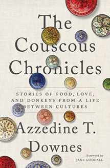 9781633310759-1633310752-The Couscous Chronicles: Stories of Food, Love, and Donkeys from a Life between Cultures