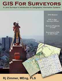 9780988873735-0988873737-GIS For Surveyors: A Land Surveyor’s Introduction to Geographic Information Systems