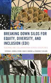 9781475843361-1475843364-Breaking Down Silos for Equity, Diversity, and Inclusion (EDI): Teaching and Collaboration across Disciplines