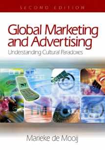 9781412914765-1412914760-Global Marketing and Advertising: Understanding Cultural Paradoxes