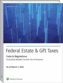 9780808059264-0808059262-FED EST & GIFT TAXES:CODE & REGS (INCL RLTD INC TAX PROV), AS OF MARCH 2023