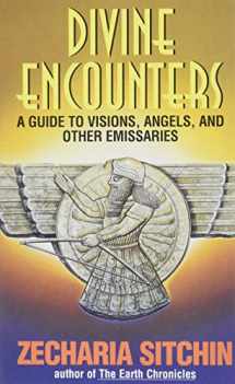 9780380780761-0380780763-Divine Encounters: A Guide to Visions, Angels and Other Emissaries