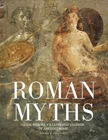 9781838861643-1838861645-Roman Myths: Gods, Heroes, Villains and Legends of Ancient Rome