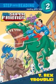 9780375867774-0375867775-T. Rex Trouble! (DC Super Friends) (Step into Reading)