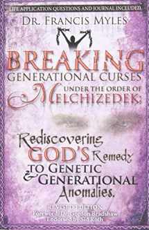 9780615865300-0615865305-Breaking Generational Curses Under the Order of Melchizedek: God's Remedy to Generational and Genetic Anomalies (The Order of Melchizedek Chronicles)