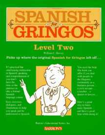9780812097436-0812097432-Spanish for Gringos: Level Two (English and Spanish Edition)