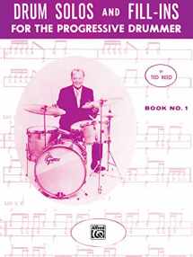 9780739027233-0739027239-Drum Solos and Fill-Ins for the Progressive Drummer, Bk 1 (Ted Reed Publications)