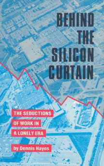 9780896083509-0896083500-Behind the Silicon Curtain: The Seductions of Work in A Lonely Era