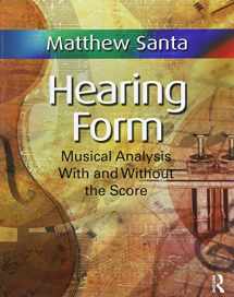 9780415872638-0415872634-Hearing Form - Textbook and Anthology Pack: Musical Analysis With and Without the Score
