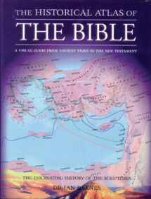 9780785826279-0785826270-The Historical Atlas of the Bible (Historical Atlas Series)