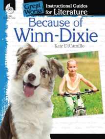 9781425889555-1425889557-Because of Winn-Dixie: An Instructional Guide for Literature - Novel Study Guide for Elementary School Literature with Close Reading and Writing Activities (Great Works Classroom Resource)
