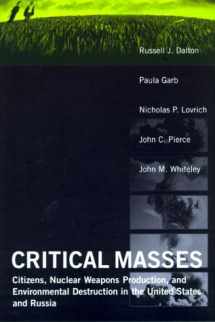 9780262541039-0262541033-Critical Masses: Citizens, Nuclear Weapons Production, and Environmental Destruction in the United States and Russia (American and Comparative Environmental Policy)