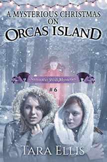 9781537136776-1537136771-A Mysterious Christmas on Orcas Island (Samantha Wolf Mysteries)