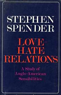 9780241890523-0241890527-Love-hate relations;: A study of Anglo-American sensibilities