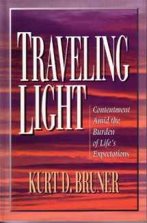 9780802485397-0802485391-Travelling Light: Contentment Amid the Burden of Life's Expectations