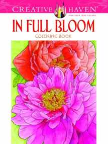 9780486494531-0486494535-Creative Haven In Full Bloom Coloring Book (Creative Haven Coloring Books)