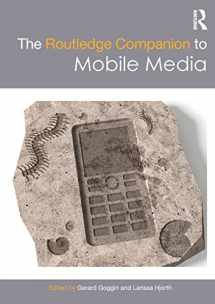 9781138695450-1138695459-The Routledge Companion to Mobile Media (Routledge Media and Cultural Studies Companions)